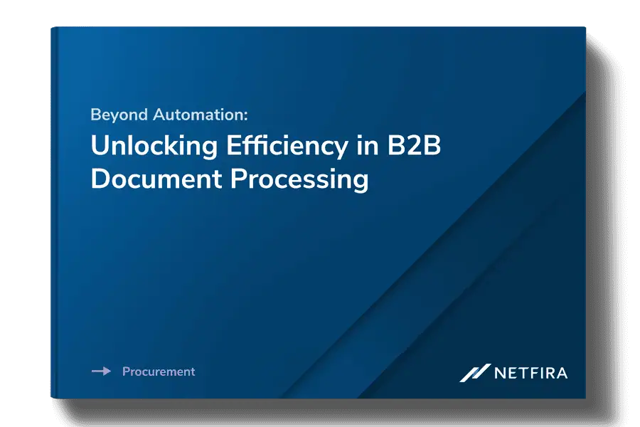 Netfira-Whitepaper: Mehr als Automatisierung: Effizienzsteigerung bei der B2B-Dokumentenverarbeitung